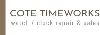 Cote Timeworks : Watch / Clock Repair & Sales
